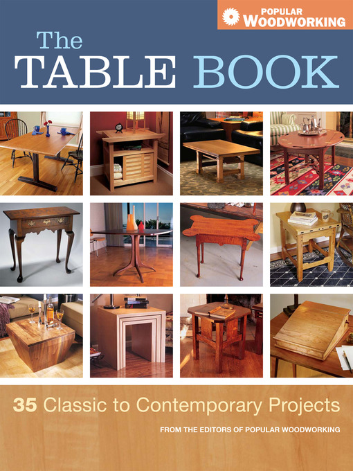 Title details for The Table Book by Popular Woodworking - Wait list